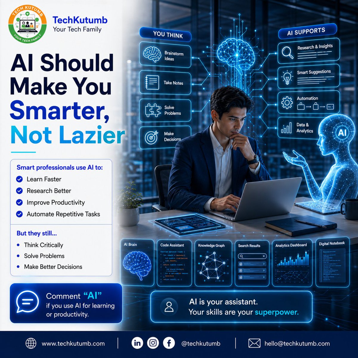 TechKutumb's tweet photo. AI should make you smarter, not lazier. 🚀 Use AI to learn faster, research better, automate repetitive tasks—but never stop thinking critically. Your skills are your real superpower. 💡 #AI #Productivity #Learning #TechKutumb https://t.co/ZIjIHAVVqB