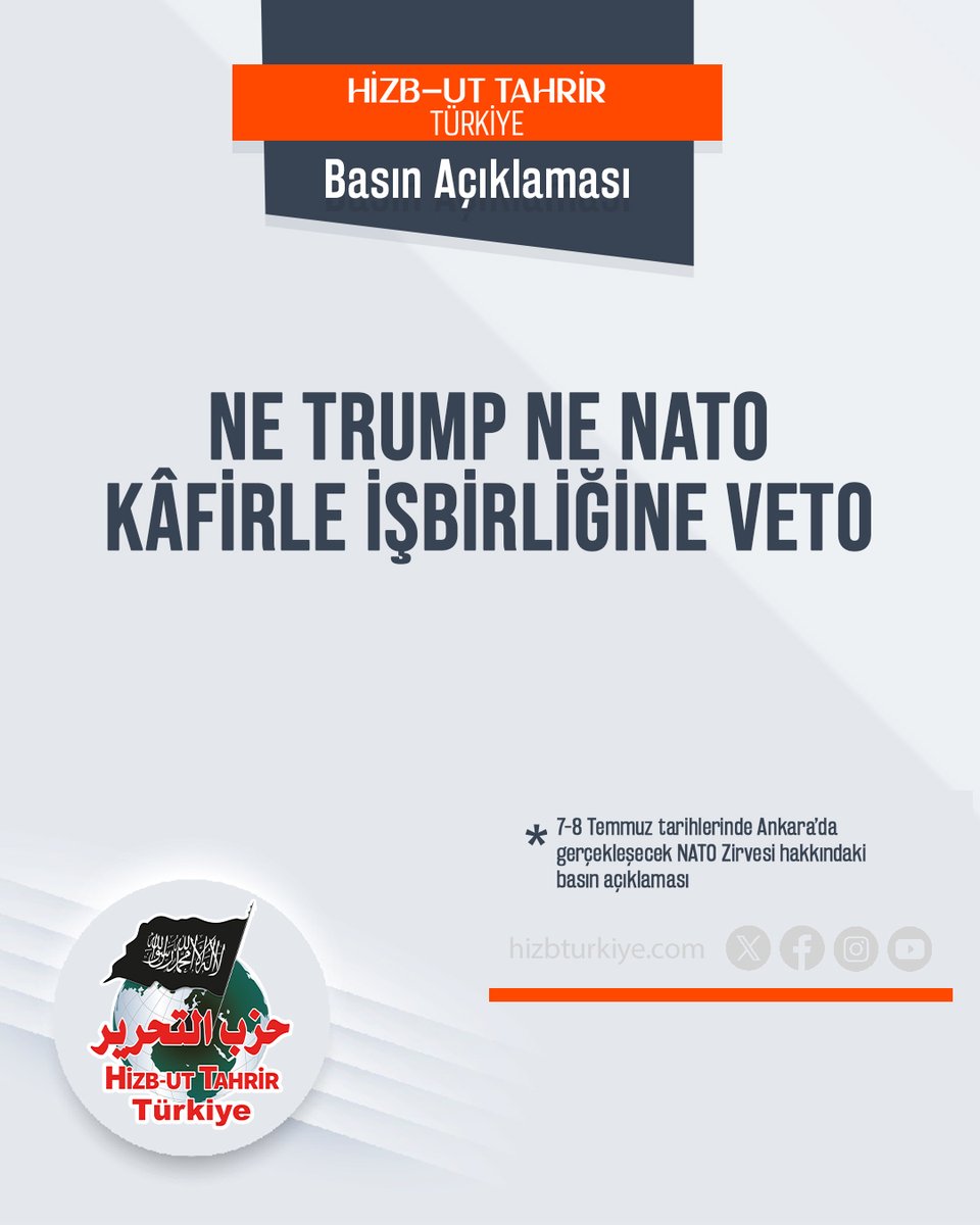 HizbutTahrirTR's tweet photo. Basın Açıklaması
Ne Trump Ne NATO Kâfirle İşbirliğine Veto

- Trump ve NATO’yu topraklarımızda asla istemiyoruz, kâfirle iş birliğini ise veto ediyoruz.
- NATO’nun Bosna, Kosova, Afganistan, Irak, Libya, Somali ve diğer İslami beldelerde yaptığı askeri operasyon ve işgaller, varlık amacının somut göstergesidir.
- Türkiye, askeri gücünü, nüfusunu, stratejik konumunu ve savunma sanayi alanındaki başarısını Batılı kâfirleri korumak için değil Müslümanlara ve İslam coğrafyasına liderlik yapmak için kullanmalıdır!

Basın Açıklamasını okumak için
🔗 https://t.co/47mc6cM2LK