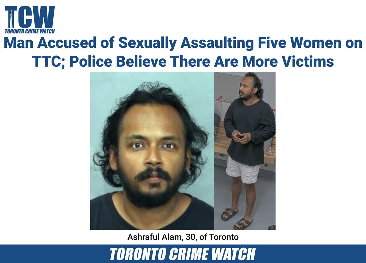 CrimewatchTO's tweet photo. Man Accused of Sexually Assaulting Five Women on TTC; Police Believe There Are More Victims

A 30-year-old man is facing multiple charges after police allege he sexually assaulted several women aboard public transit in the city's downtown core.

According to the Toronto Police Service, officers responded to a report of a sexual assault at approximately 12:56 p.m. on Thursday, July 2.

Investigators allege the accused sexually assaulted five adult women between 8 a.m. and noon while travelling on public transit in downtown Toronto. Police say the women did not know the suspect.

Police also allege the man obstructed officers during the investigation.

Ashraful Alam, 30, of Toronto, has been charged with:
-Five counts of sexual assault
-Obstructing a peace officer.

Investigators believe there may be additional victims who have not yet come forward and are asking anyone with information, or anyone who believes they may have been victimized, to contact Toronto police.