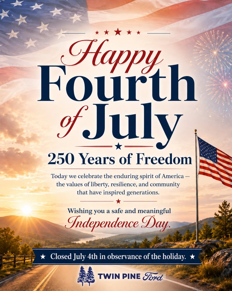 twinpineford's tweet photo. Happy Independence Day from Twin Pine Ford! As we celebrate America's 250th anniversary, we hope your day is filled with joy and wonderful memories. We're closed July 4th, but we'll see you soon! 🇺🇸

#IndependenceDay #TwinPineFord https://t.co/mfogv7AqET