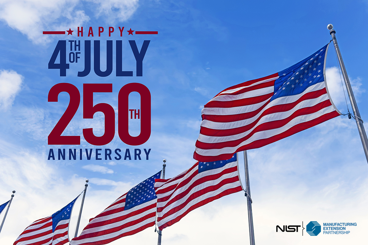 NIST_MEP's tweet photo. Manufacturing over the past 250 years has evolved from handcrafted goods to technology-focused, automated production. Today, we celebrate 250 years of innovation, freedom, and domestic production that have built the nation since 1776. Happy 4th of July!
https://t.co/fZ9PVo6A2v https://t.co/9nJVMoUMT3