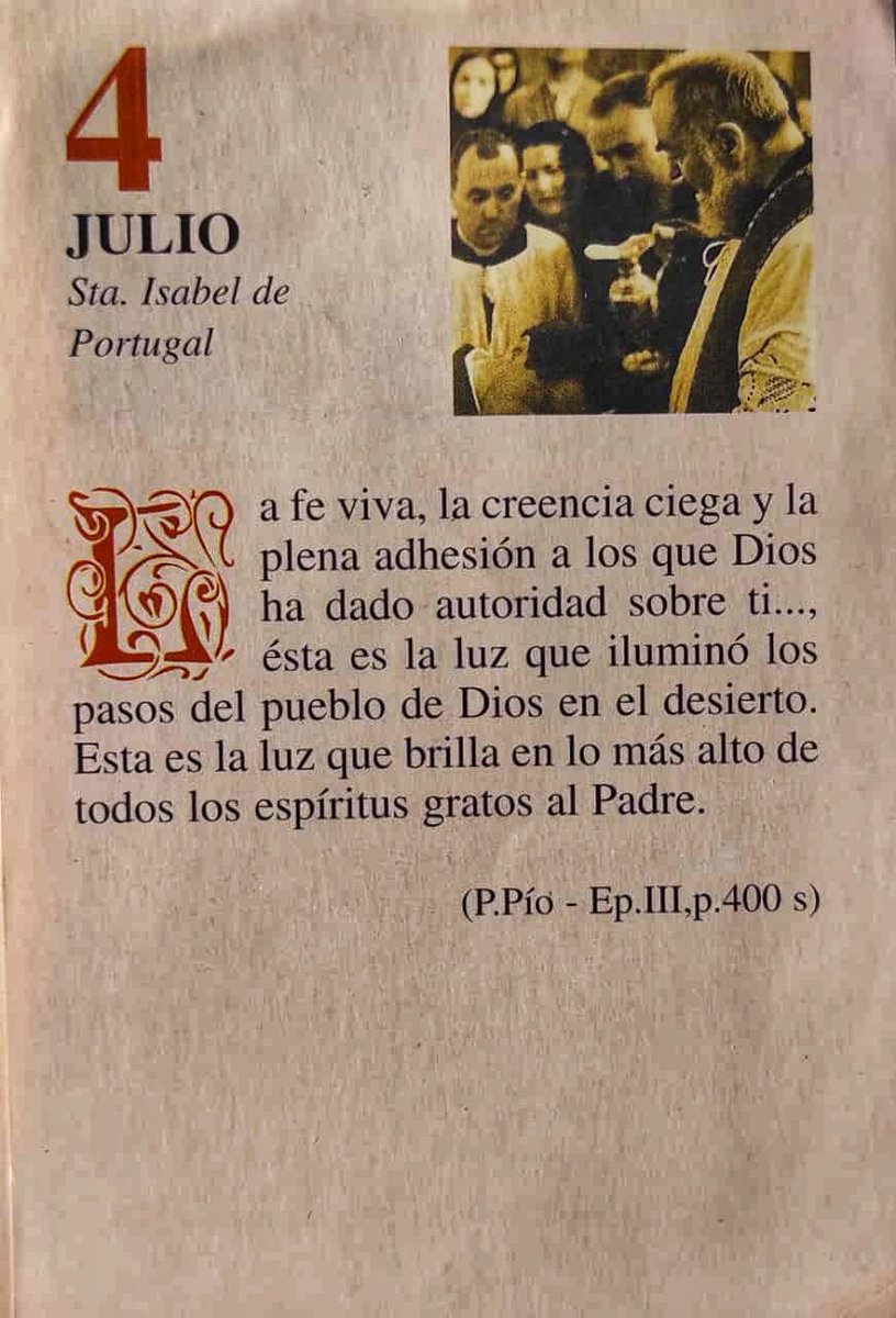 SanPadrePioPiet's tweet photo. ¡Feliz Sábado 4 de Julio! 

“La fe viva, la creencia ciega y la plena adhesión a los que Dios ha dado autoridad sobre ti… Ésta es la luz que iluminó los pasos del pueblo de Dios en el desierto. Esta es la luz que brilla en lo más alto de todos los espíritus gratos al Padre.” https://t.co/aa1LAW98hd