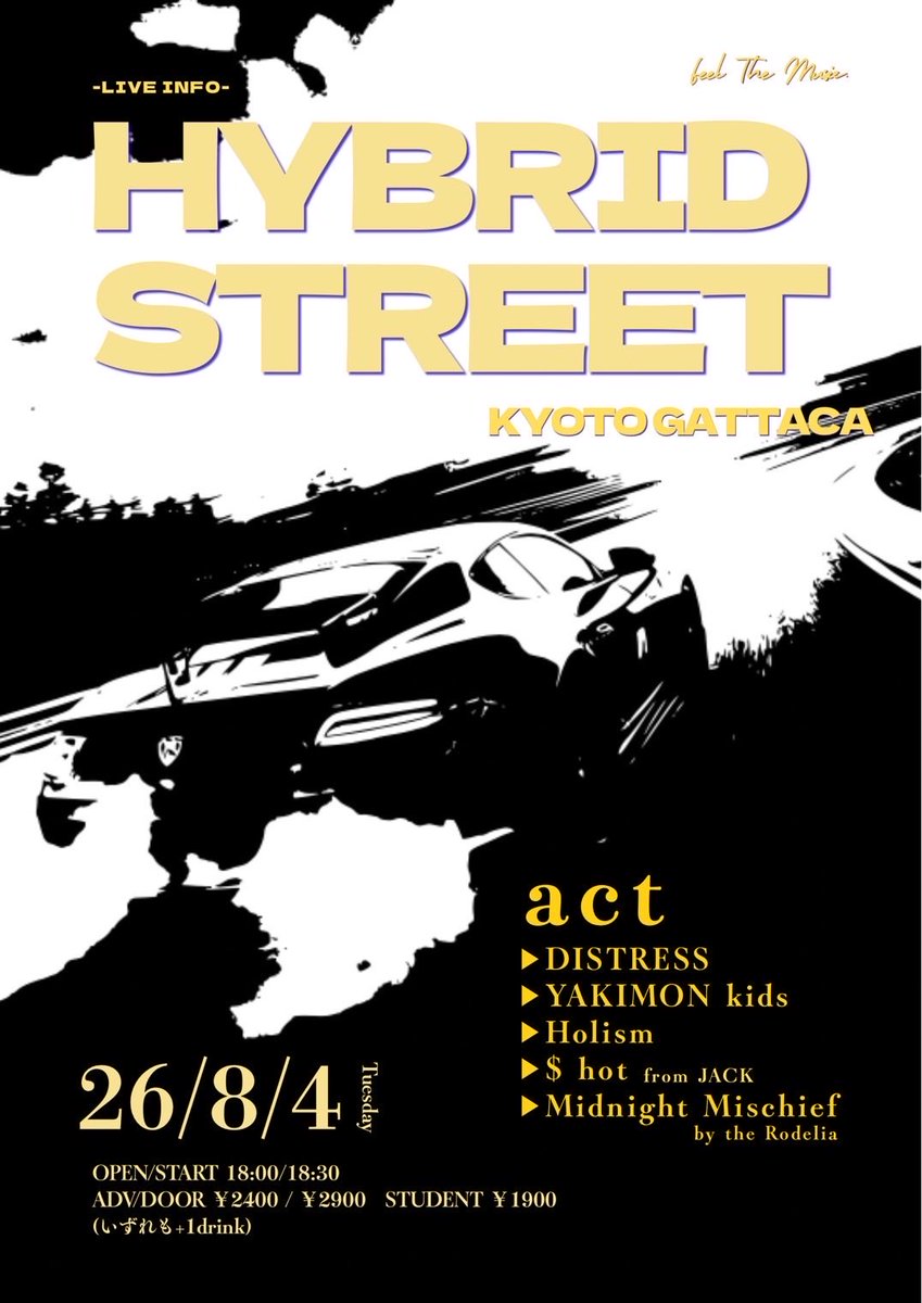 piero_jun's tweet photo. 8月のミッチ！！
2026年8月4日(火)@京都GATTACA
【HYBRID STREET】

OPEN/START 18:00/18:30
前売/当日/学割 ¥2400/¥2900/¥1900
(+1Drink)

出演/

DISTRESS
YAKIMON kids
Holism
$ hot from JACK
Midnight Mischief by the Rodelia https://t.co/VVCHP7Pnqc