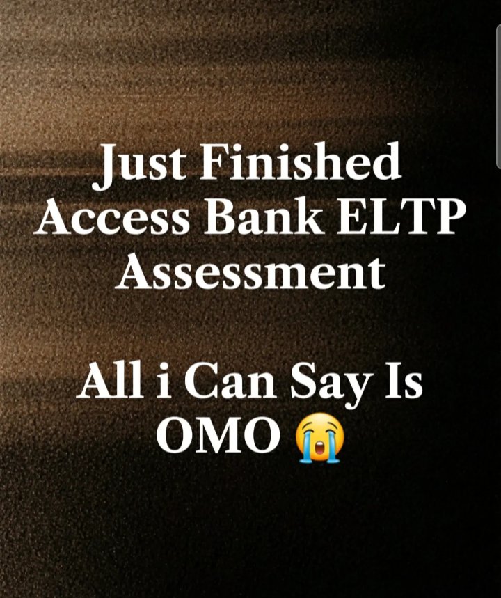 Jassicoco10's tweet photo. Just Finished Access Bank ELTP Assessment 
Omo 😭😭😭 #accessbank #accessbankeltp https://t.co/F1e7Yo29UE