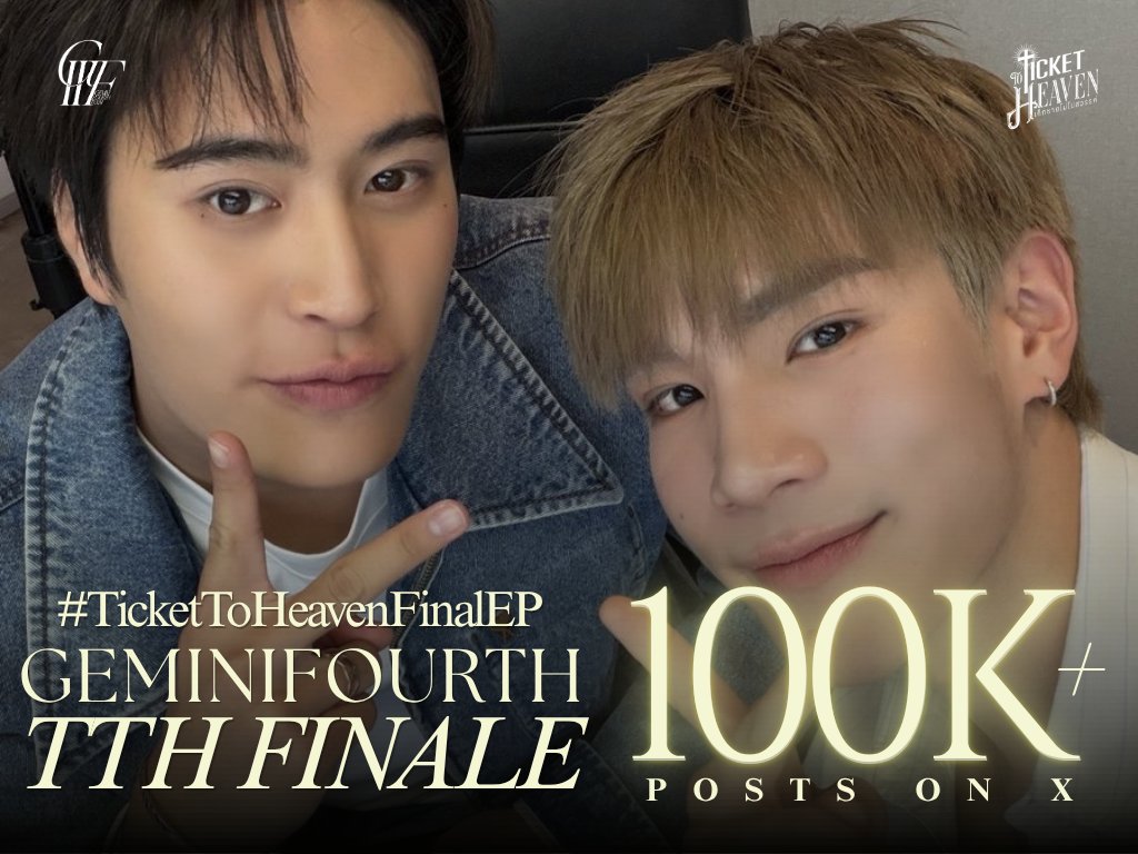 GemFourthTeam's tweet photo. 𝟭𝟬𝟬𝗞 international celebrations kick off the most anticipated television event of the entire year! 🗺🪽 

GEMINIFOURTH TTH FINALE
#TicketToHeavenFinalEP 

The magnificent countdown to Ticket To Heaven's grand finale is officially active, and our borderless collective is standing proudly together to witness this historic queer masterpiece claim its permanent place in history! 🍿💞