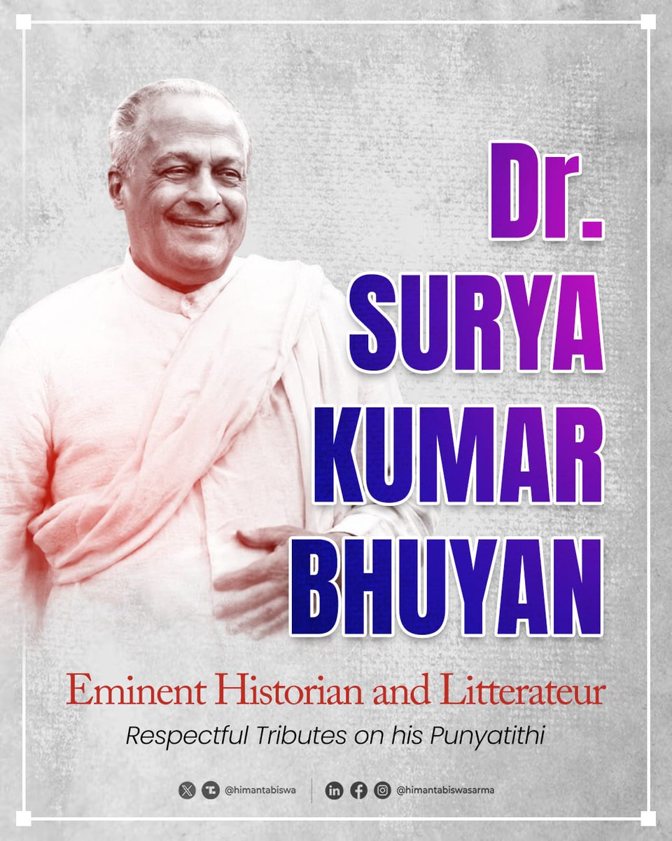 himantabiswa's tweet photo. Remembering Dr. Surya Kumar Bhuyan on his Punyatithi 🙏🏻

A distinguished historian, litterateur and social reformer, he dedicated his life to preserving Assam's rich history and literary heritage. His invaluable contributions continue to inspire generations. https://t.co/RuQmtoVQjw