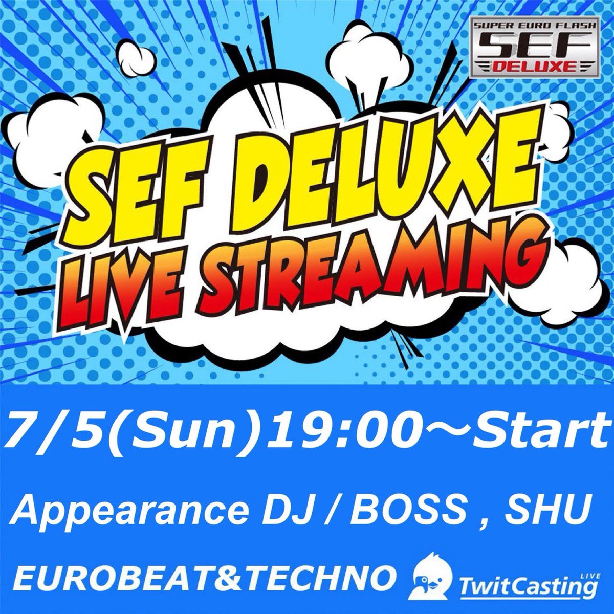 SEF_DELUXE's tweet photo. ⁡～🎋～【配信情報】～✨～
˗ˏˋ 🎵SEF DELUXE🎵 ˎˊ˗
2026.7.5(SUN)19:00～
横田商会 ツイキャスライブ
➡️https://t.co/83ZBjSwbFj
🎧DJ BOSS🎧DJ SHU
🌌～～～～～～～～～～⭐️
⁡
📢第一日曜日はSEF無料配信‼️
ご視聴よろしくお願いします🙌
⁡
#SEF_DELUXE
#おうちでパラパラ
#ユーロビート
#テクノ https://t.co/YAYkgc6i6O