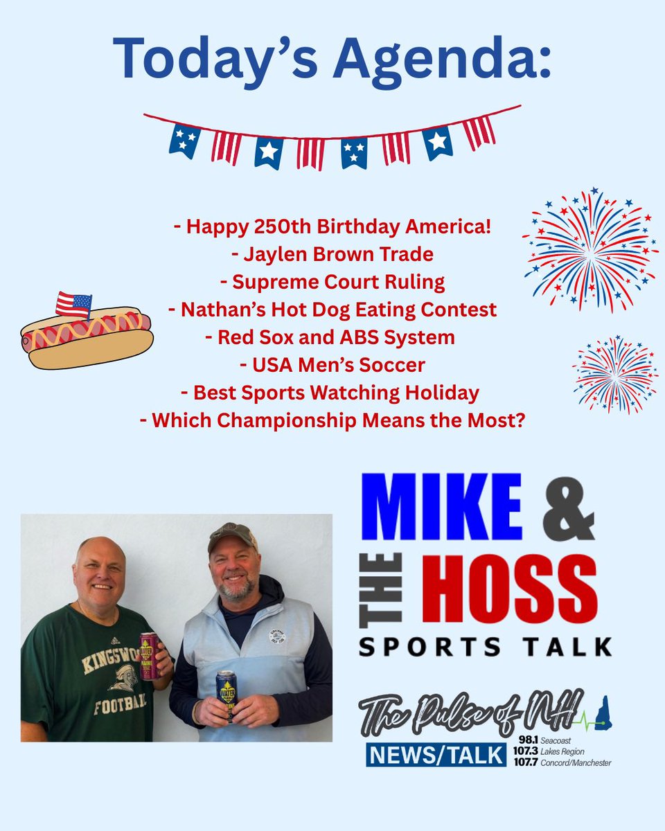 mikeandthehoss's tweet photo. Happy Mike &amp; The Hoss Saturday and Happy 250th Birthday, America! 🇺🇸

Tune in at 11:00 AM on @thepulseofnh for another awesome show!

We're talking the Jaylen Brown trade, Nathan's Hot Dog Eating Contest and USA Men's Soccer. 

#SportsTalk  #RedSox #NBA #FourthOfJuly #America250 https://t.co/qUneVbr8gL