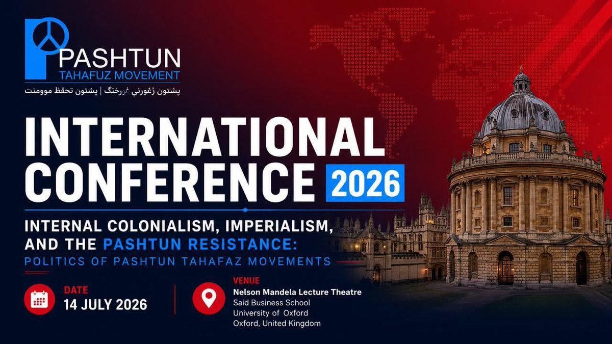 cheegha's tweet photo. Pashtun Tahafuz Movement International Conference, 2026 
Topic: Internal Colonialism, Imperialism and the Pashtun Resistance: The Politics of Pashtun Tahafuz Movement.
Venue: Nelson Mandela Lecture Theatre Said Business School University of Oxford, United Kingdom @PTMUK_Official https://t.co/u7k4kwy5kj