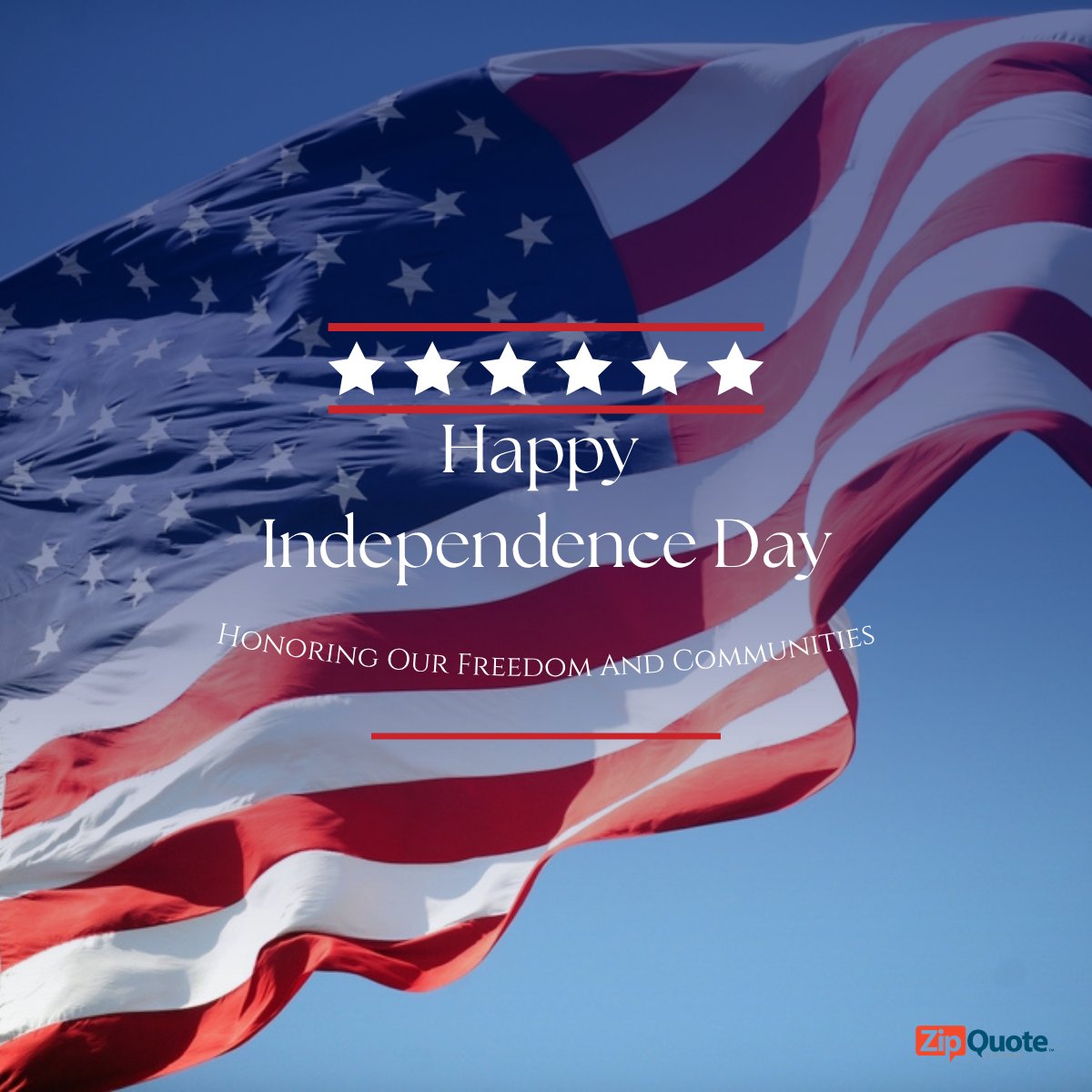 ZipQuote's tweet photo. Happy Independence Day From ZipQuote! https://t.co/4RygbRykVT