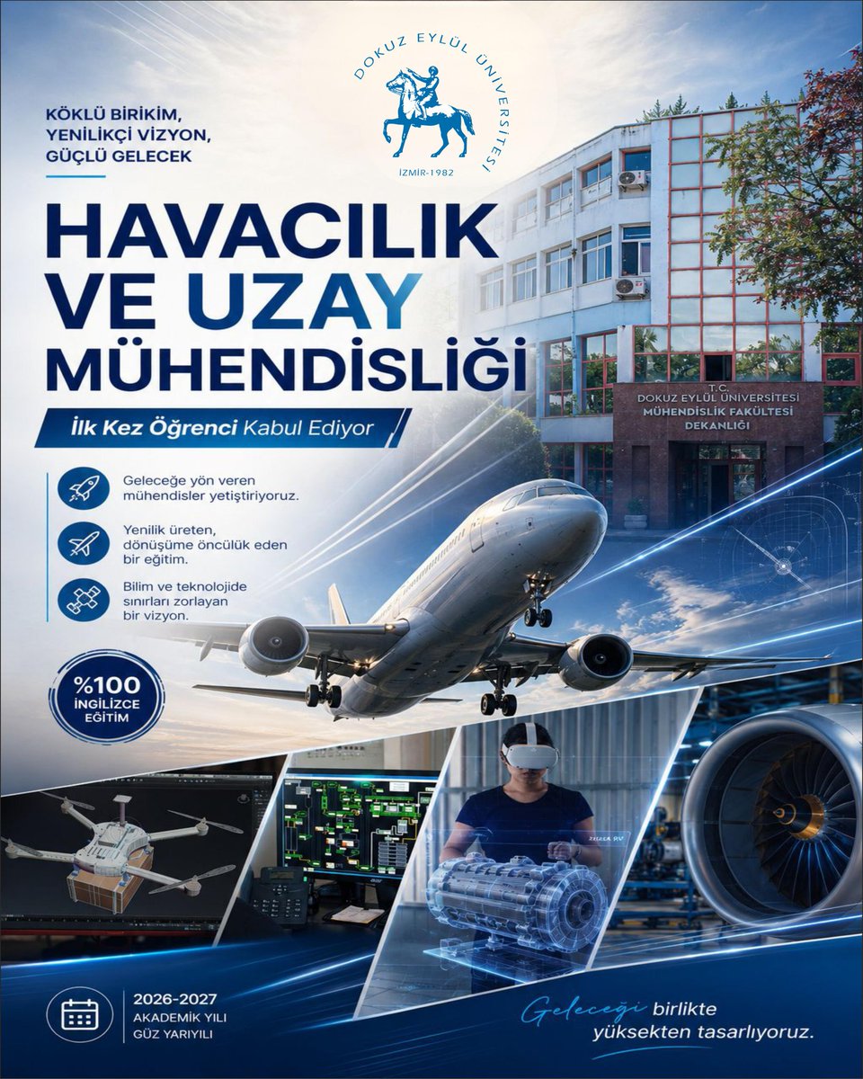 universitemDEU's tweet photo. ✈️ Geleceğin teknolojilerine yön verecek mühendisler Dokuz Eylül’de yetişiyor.

Mühendislik Fakültemiz bünyesinde daha önce açılan %100 İngilizce Havacılık ve Uzay Mühendisliği Programı, 2026-2027 Akademik Yılı Güz Yarıyılı itibarıyla ilk kez öğrenci kabul edecek.

Bilim ve teknolojide yenilik üreten, dönüşüme öncülük eden ve küresel ölçekte rekabet edebilecek mühendisler yetiştirme hedefimizi bu programla daha da güçlendiriyoruz.

🚀 Geleceği birlikte tasarlıyoruz.

#DokuzEylülÜniversitesi #DEÜ #Mühendislik #HavacılıkVeUzayMühendisliği #YKS2026
