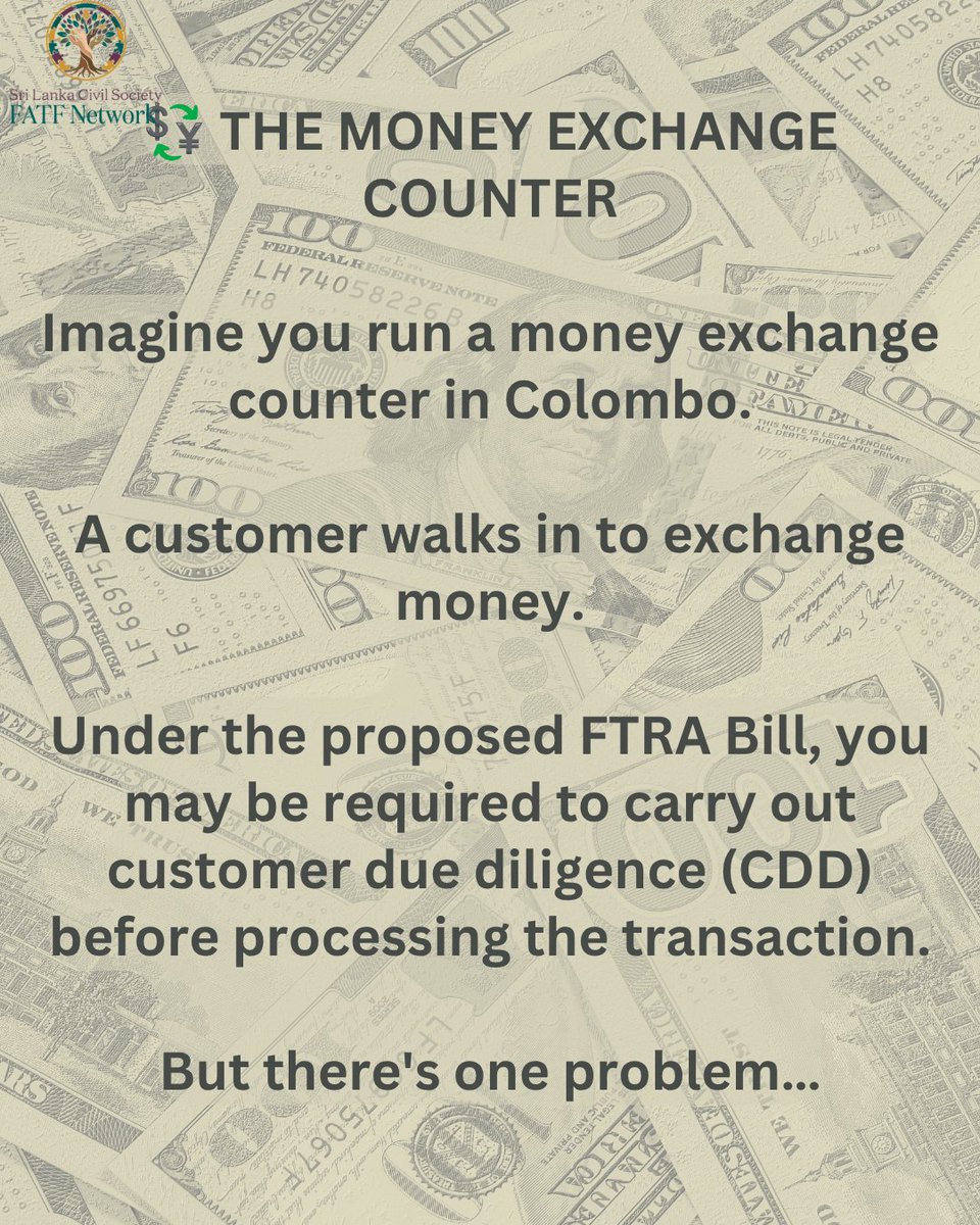 sl_cso_fatf's tweet photo. 🧵1/3 What can happen if the Financial Transactions Reporting Act amendment is passed?

Imagine you run a money exchange counter in Colombo.

A customer walks in to exchange money.

@ambikasat https://t.co/eO0QJzYDPy