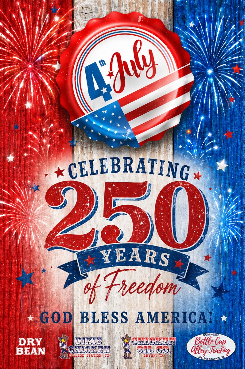 thedixiechicken's tweet photo. Happy 4th of July! Celebrating 250 years of Freedom, Tradition &amp; the American Spirit! 🇺🇸From the Dixie Chicken, The Chicken Oil Company, Dry Bean Saloon &amp; Bottlecap Alley Trading Company, cheers to making memories for generations to come.
God Bless America! 🇺🇸
#250YearsOfFreedom https://t.co/FQEi2b2SFb