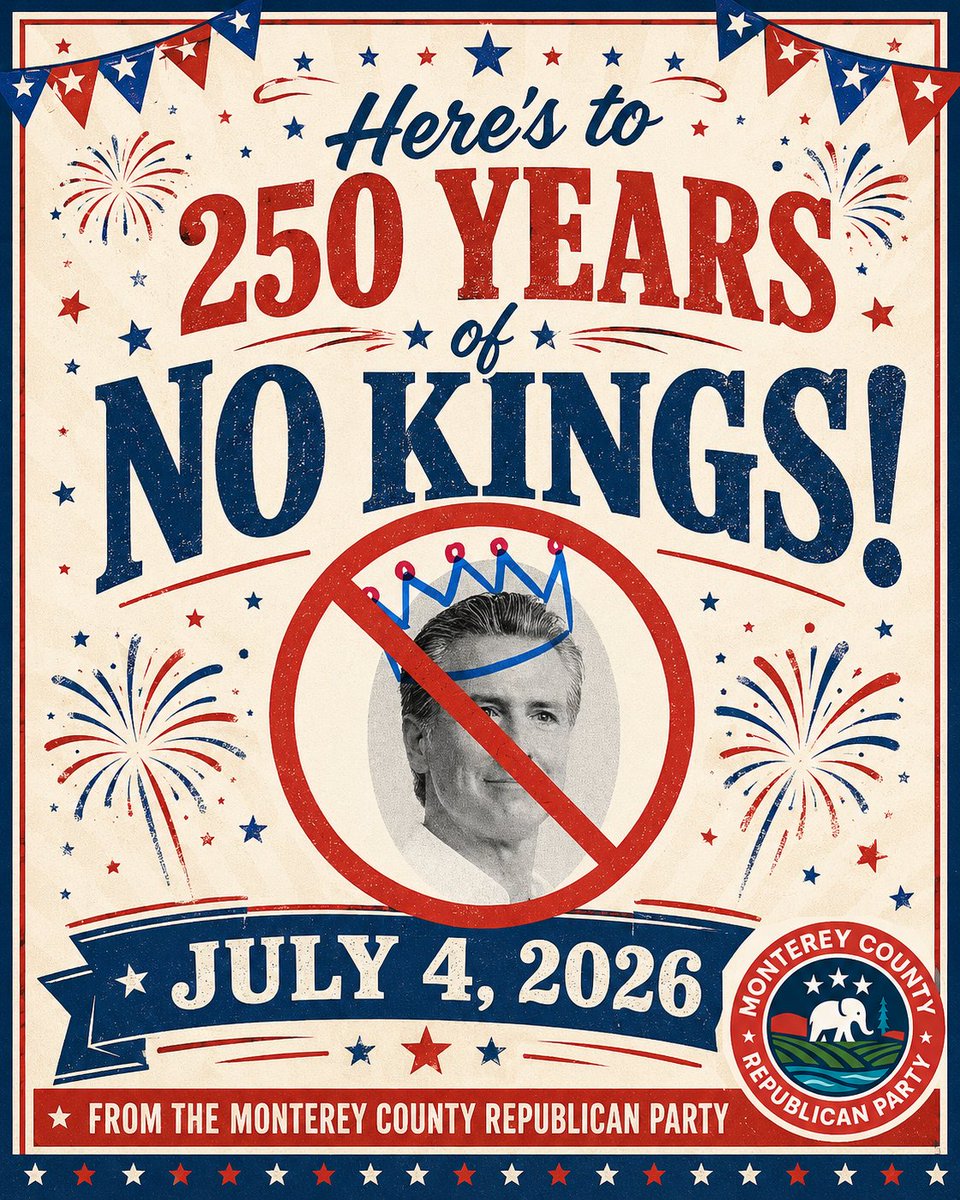 MCGOP_CA's tweet photo. Celebrating 250 years of No Kings. https://t.co/Lq90dO8Gnx