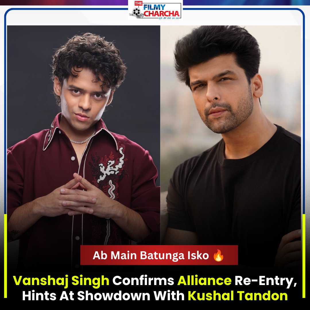 thefilmycharcha's tweet photo. ‘Ab Main Batunga Isko’: Vanshaj Singh Confirms Alliance Re-Entry, Hints At Showdown With Kushal Tandon

Note: This post is based on publicly available reports and is for informational purposes only.

Pc: @iamvanshajsingh
@therealkushaltandon

#thefilmycharcha #TheAlliance https://t.co/7RT48qLcgq