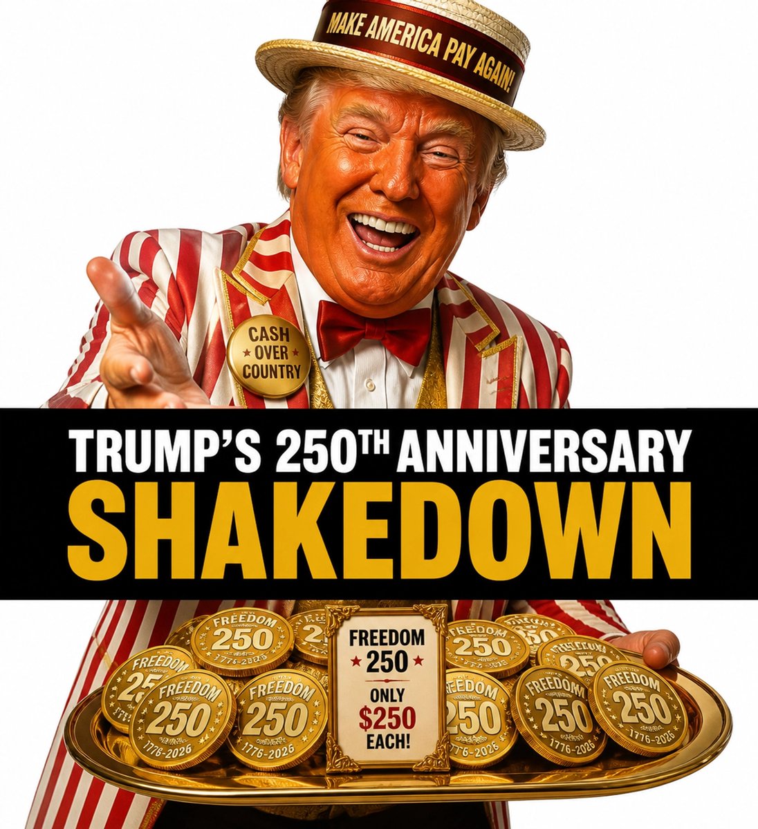 catsagainstgop's tweet photo. TRUMP IS STEALING THE 250TH! He is selling fake items for his Freedom 250 scam. Don't fall for this holiday grift. He is picking your pocket again. Total fraud!
#TrumpScam #Freedom250 #NationalShame #July4th #StopTheGrift
https://t.co/zP1p2yjHgb https://t.co/I6Ir1lM2gh