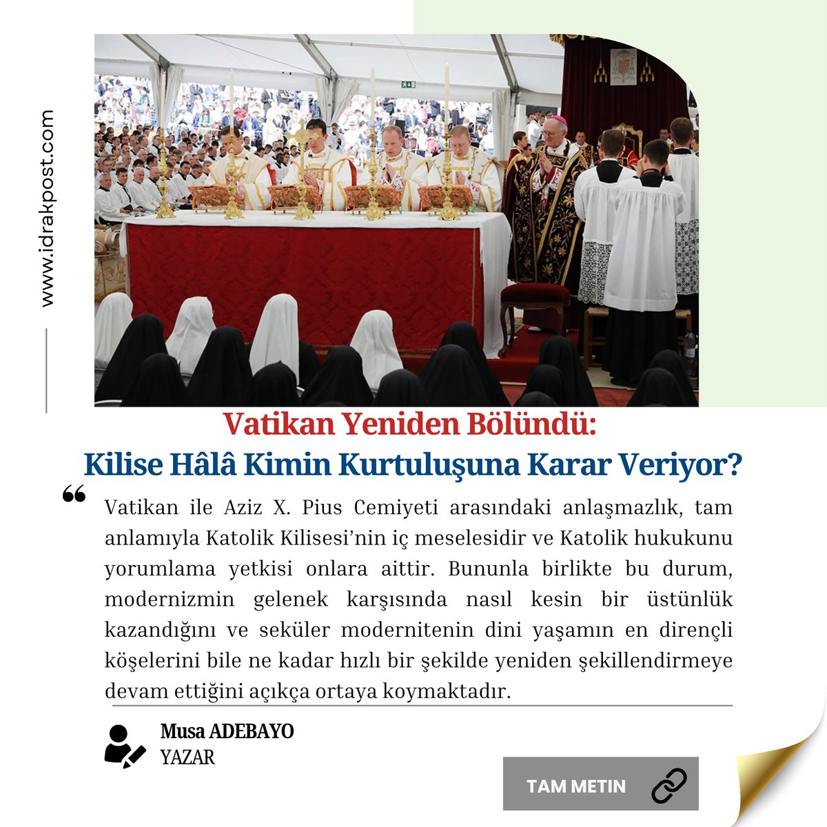 idrakpost's tweet photo. Aforoz, günümüzde hâlâ yaşanıyor mu? Vatikan, Saint Pius X Kardeşliği'nin (SSPX) altı piskoposunu aforoz etti. Gelenekçi SSPX ne yaptı? 

Bu gelişme, modern kilise ile geleneksel doktrin arasındaki gerilime nasıl oturuyor? İslam, bireylere Katolik Kilisesi'nin verdiği türden bir konum veriyor mu?

Musa Adebayo, İdrakPost'taki yeni yazısında bu soruları ele alıyor.

Makaleyi okumak için tıklayın: https://t.co/Pl4PGxFTkW