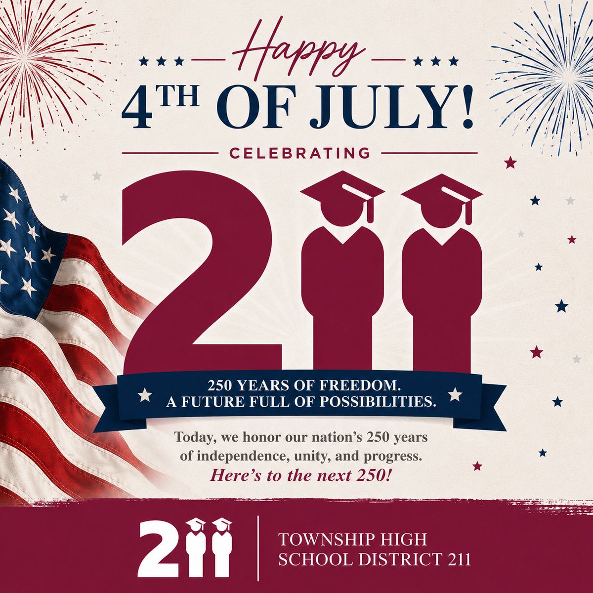 HSDistrict211's tweet photo. Township High School District 211 is proud to celebrate 250 years of American independence. Today we honor the courage, resilience, and ideals that have shaped our nation—and guide the work we do every day for our students, families, and staff. Happy 4th of July from D211 🇺🇸 https://t.co/fA9bMzZ80S