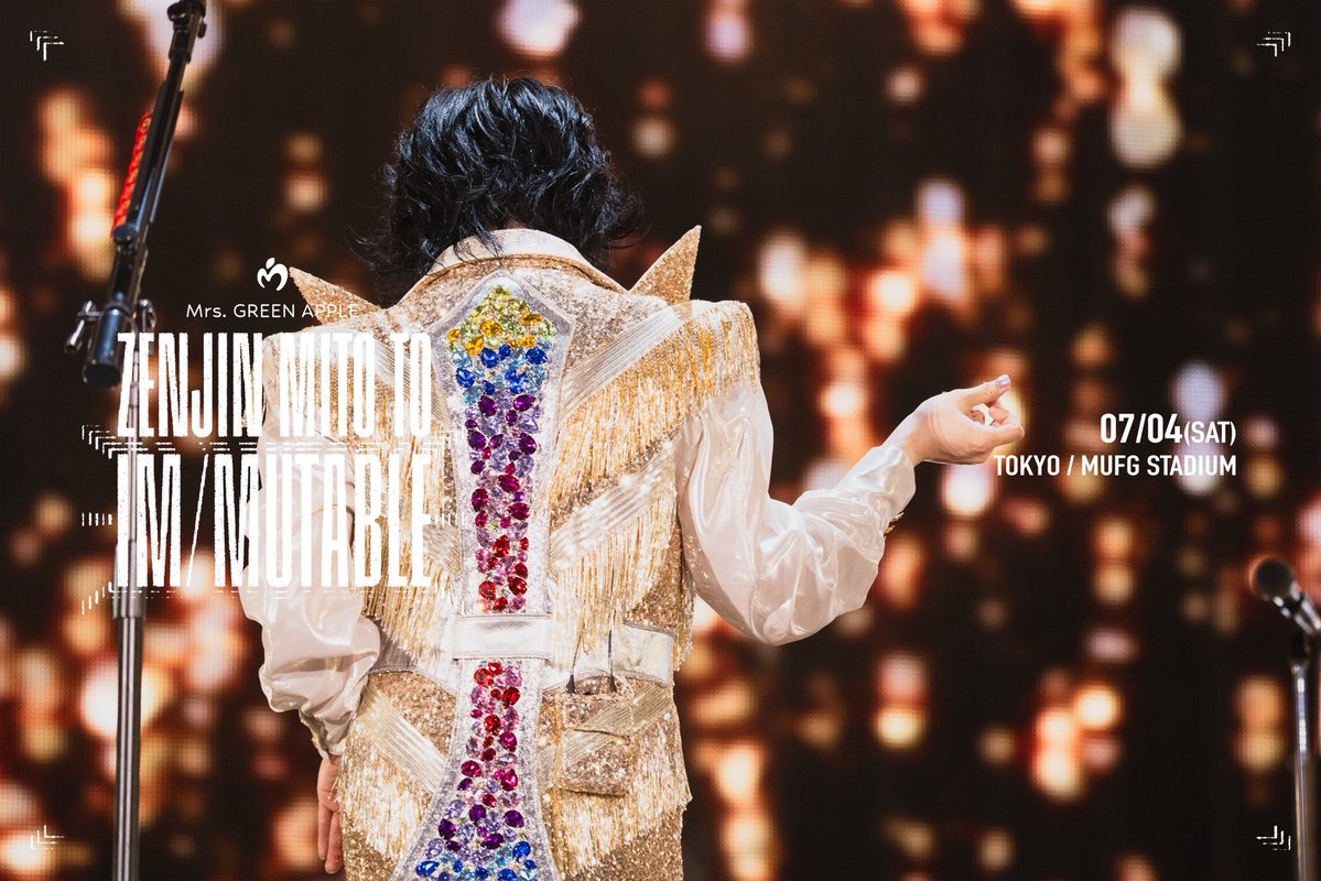 🏟️ | 260704 Mrs. GREEN APPLE “ZENJIN MITO TO IM/MUTABLE” — Tokyo