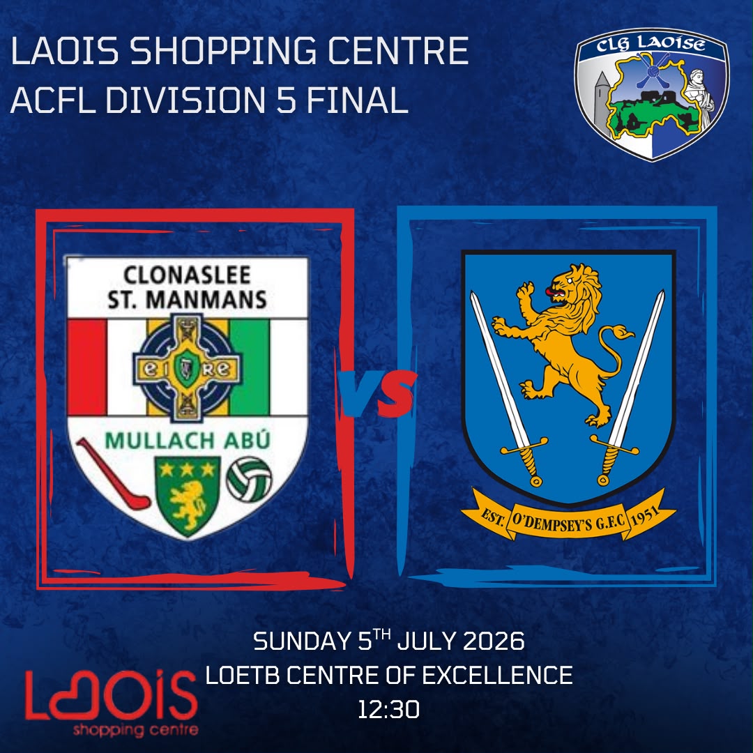 CLGLaois's tweet photo. Laois Shopping Centre ACFL Div 5 and Div 7 finals. Sunday July 5th in the LOETB COE

ACFL Div 5: Clonaslee St.Manmans v O'Dempseys at 12.30pm on Pitch 1

ACFL Div 7: Crettyard v Annanough at 12.15 on Pitch 2

Tickets: https://t.co/Vxa00Mumgb https://t.co/OcAj3G7GFx