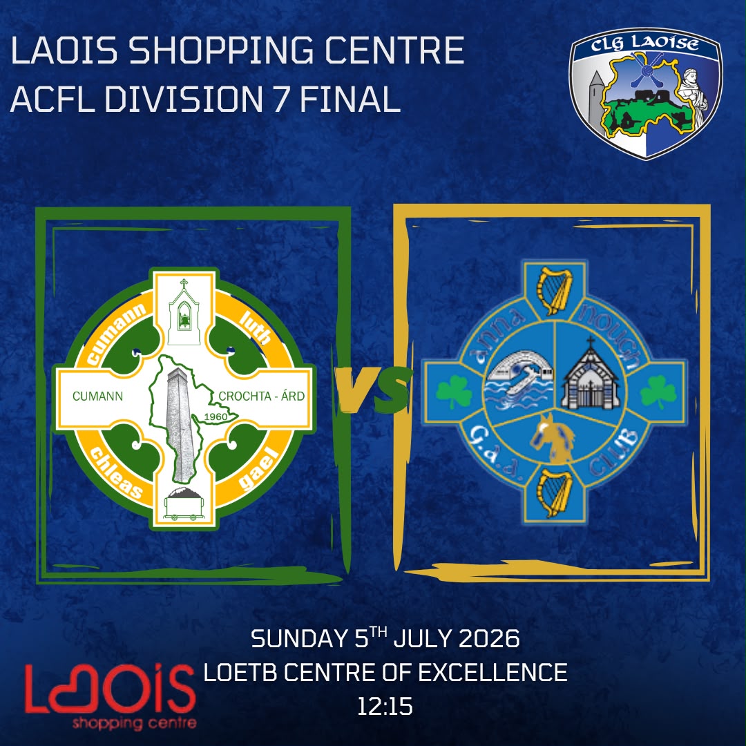 CLGLaois's tweet photo. Laois Shopping Centre ACFL Div 5 and Div 7 finals. Sunday July 5th in the LOETB COE

ACFL Div 5: Clonaslee St.Manmans v O'Dempseys at 12.30pm on Pitch 1

ACFL Div 7: Crettyard v Annanough at 12.15 on Pitch 2

Tickets: https://t.co/Vxa00Mumgb https://t.co/OcAj3G7GFx