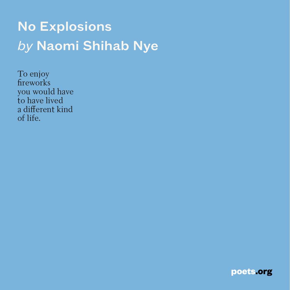 POETSorg's tweet photo. "No Explosions" by Chancellor Emeritus Naomi Shihab Nye. 

Read more poems: https://t.co/jm45THGT7W https://t.co/aSdfSf0ynk