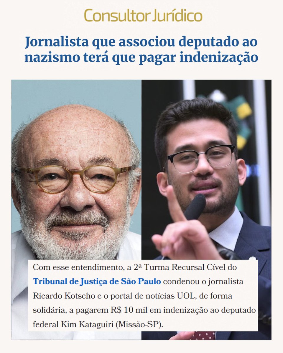KimKataguiri's tweet photo. VITÓRIA NA JUSTIÇA: UOL VAI TER QUE ME INDENIZAR!

Pouco a pouco as pessoas vão sendo ensinadas de que acusar alguém de crime grave como esse não é algo protegido pela liberdade de expressão.

A decisão enfatizou que Kotscho mantinha uma coluna regular no portal, tratando-se, então, de uma relação de natureza editorial entre veículo e profissional, e, portanto, de responsabilidade solidária.

O colegiado determinou indenização por danos morais no valor de R$ 10 mil e o pagamento das custas processuais e dos honorários advocatícios, fixados em 20% sobre o valor da condenação.