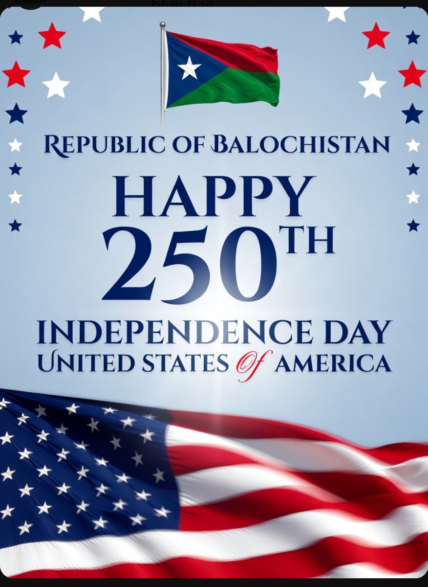 miryar_baloch's tweet photo. The Republic of Balochistan extends its warmest congratulations to the people of the United States of America on the historic occasion of the 250th anniversary of your Independence. 

@POTUS @StateDept @CENTCOM @ObamaWhiteHouse @LindseyGrahamSC @SecRubio @FoxNews @marklevinshow https://t.co/LTRV48xxSP
