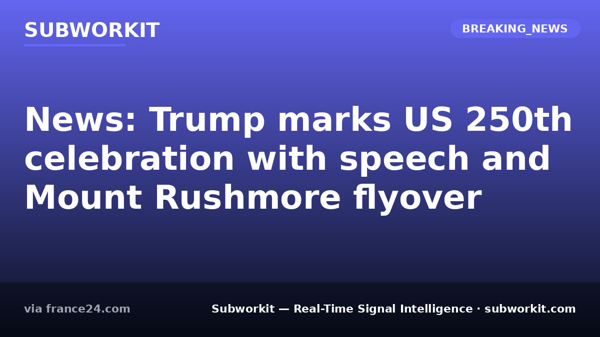 subworkit's tweet photo. Trump Mount Rushmore 250th celebration speech. He delivered a speech and oversaw a flyover. National messaging emphasizes historical milestones.

#GlobalSignals #RealTimeIntelligence #Subworkit https://t.co/tm6LlFx14L