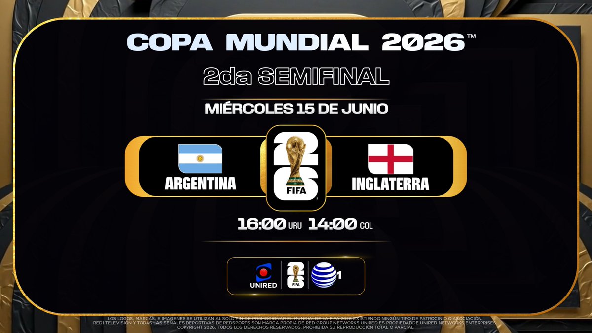 redtv1uy's tweet photo. 🏆2da semifinal confirmada de la Copa del mundo 2026™

Miércoles 15 de julio:
16:00uru/14:00col

🇦🇷v🏴󠁧󠁢󠁥󠁮󠁧󠁿

⚽️🏆 Mundial USA-CAN-MEX 26

#UnidosPorElDeporte https://t.co/4zzjo9Xv2E