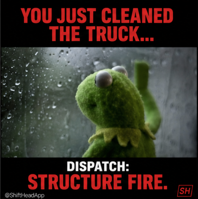 ShiftHeadApp's tweet photo. There's a universal law in the fire service...
The cleaner the rig, the faster dispatch finds something for it to do. π
Coincidence? We don't think so.
#Firehouse #FirefighterHumor #ShiftHead https://t.co/NrPIdoLizg