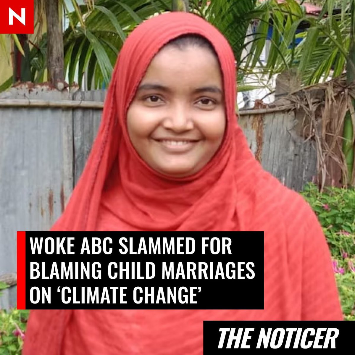 NoticerNews's tweet photo. Australia's woke ABC News has been slammed for blaming child marriages in third world Muslim countries such as Bangladesh on "climate change".

"Vile taxpayer-funded propaganda" https://t.co/nr01l96S0b