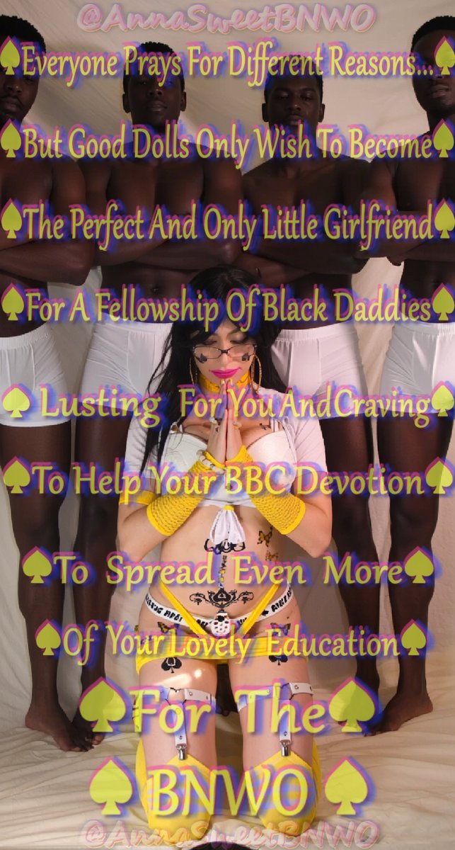 AnnaSweetBNWO's tweet photo. ♠️ 🔒 🙏 😇 🤎🤎💛🤎🤎😇  🙏 🔒 ♠️
#BBCAddiction #FeminizedForBBC #BBCDoll♠️ #bnwo #BBCOnly #snowbunny #blacked♠️ #Chastity #BBCDream #FourIsTheGoal♠️
#OnMyKneesReadyToPlease #BBC♠️
#BigBlackCocks #Pray4BBC♠️
#SurroundedByBBC ♠️
♠️♠️♠️♠️♠️♠️ https://t.co/7DTuwi4zEf