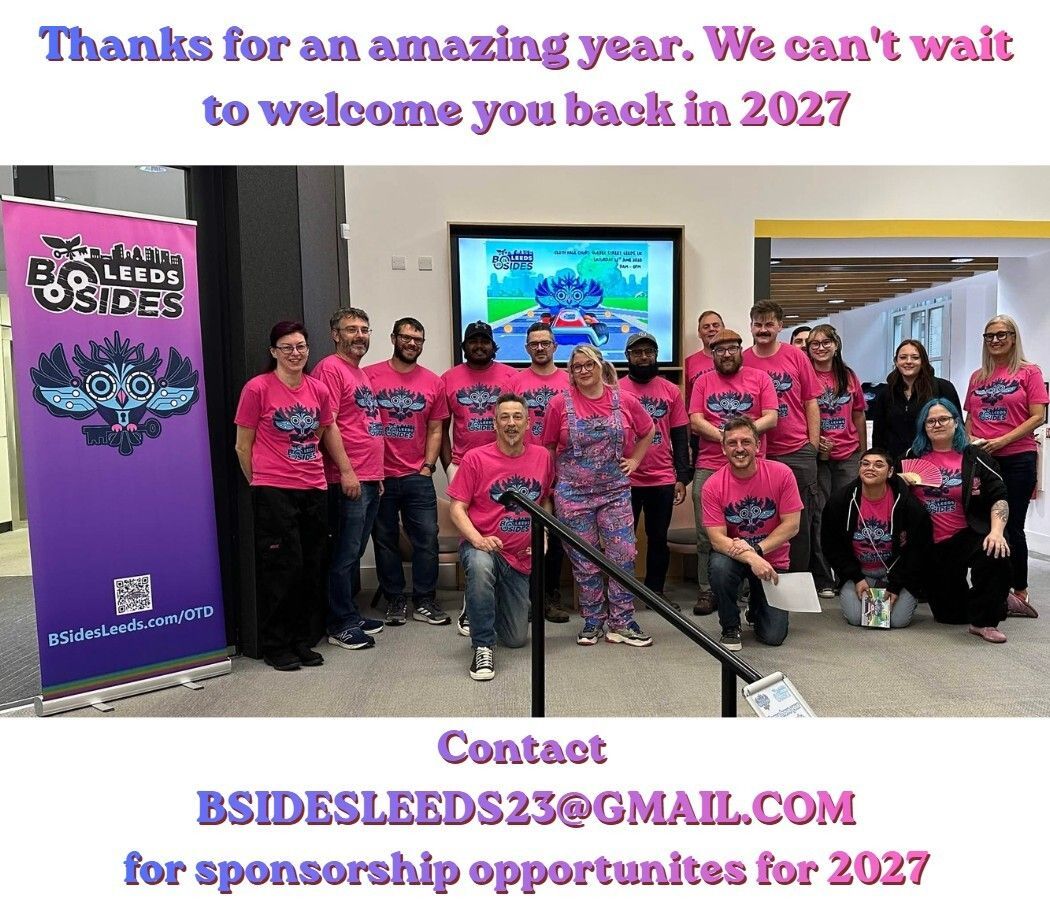 BSidesLeeds's tweet photo. Three weeks on from #BSidesLeeds 2026 and we're already planning for 2027!

A huge thank you to our speakers, sponsors, volunteers and everyone who attended. 

Interested in sponsoring BSides Leeds 2027? Get in touch!

See you next year. https://t.co/RGiyONjlQ2