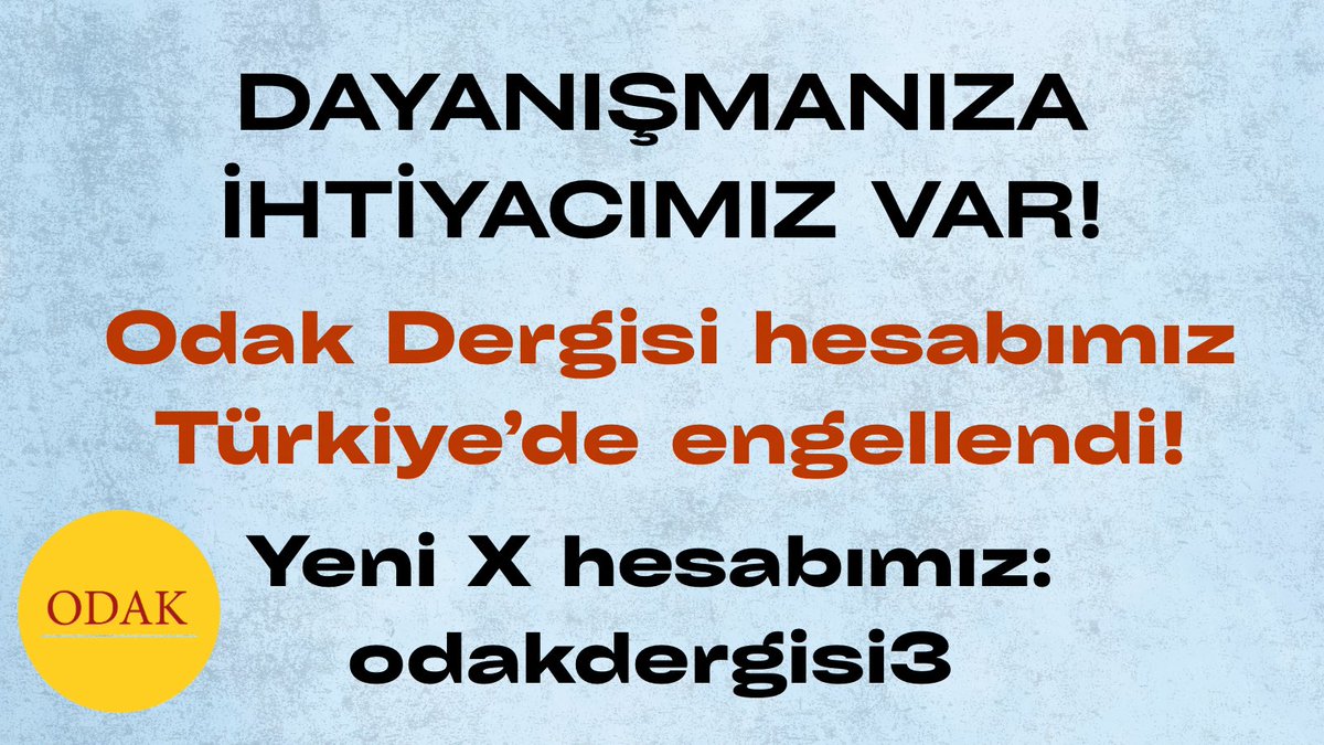 odakdergisi3's tweet photo. Dayanışmanıza ihtiyacımız var!

Son günlerde kapatılan onlarca hesap gibi Odak Dergisi hesabı da Türkiye'de engellendi.

Yeni X hesabımızı takip edip paylaşabilirsiniz: 

@odakdergisi3 https://t.co/HO7SpbhELB