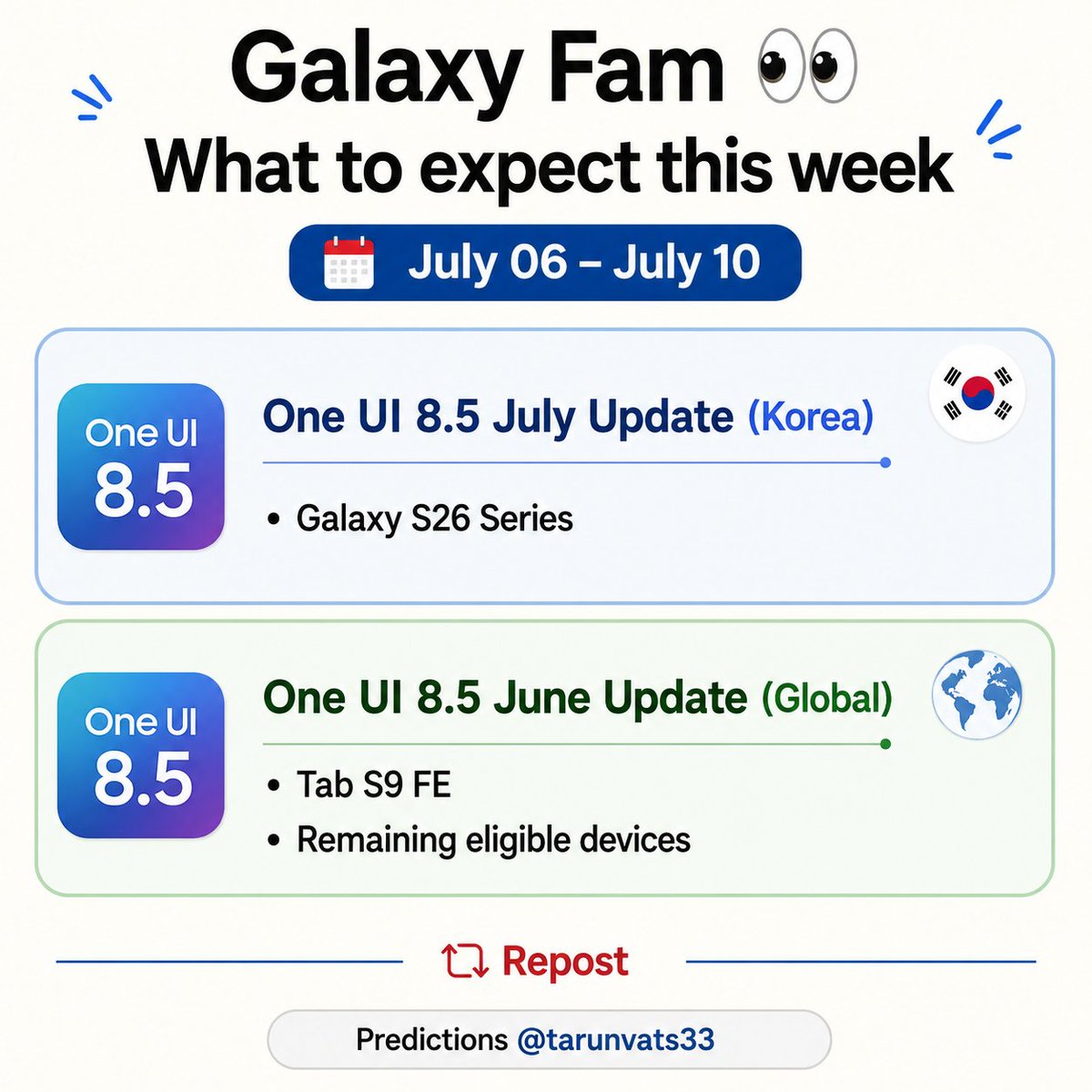 tarunvats33's tweet photo. Galaxy Fam 👀

What to expect this week (July 06 – July 10) 👇

One UI 8.5 July Update (Korea)
• Galaxy S26 Series 

One UI 8.5 June Update (Global)
• Tab S9 FE
• Remaining eligible devices 
 
Repost https://t.co/FEOCAYrHBA