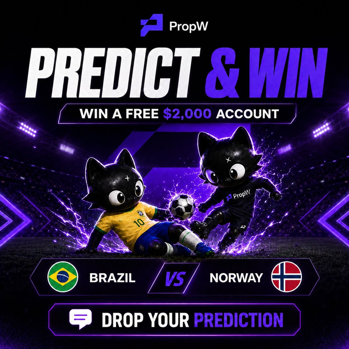 PropWGlobal's tweet photo. ⚽️ Brazil 🇧🇷 vs Norway 🇳🇴

What’s your prediction? 

😈 Leave your prediction in the comments, and one lucky winner will receive a FREE  $2,000  Account. 

✅ Follow @PropWGlobal and tag 6 friends
❤️ Like + 🔁 Repost this post to enter.
⏳ Entries close at kickoff.

⏳ Closes when the match kicks off.    

#PropW #trading #GiveAway #Airdrop #FundedAccount #FIFAWorldCup #PropW #trading #MatchPredictor #WorldCup2026 #Brazil 🇧🇷 #Norway 🇳🇴