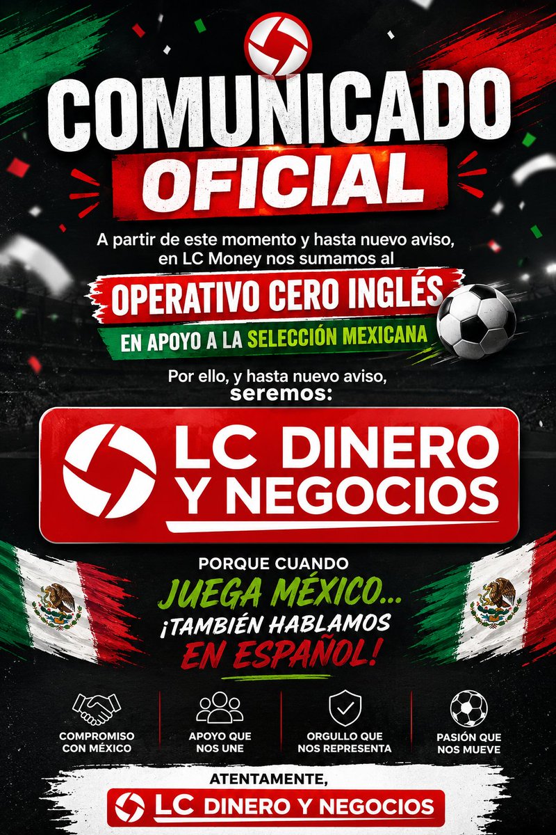 expertohipoteca's tweet photo. 📢 COMUNICADO OFICIAL 🇲🇽
En apoyo a la Selección Mexicana nos sumamos al #OperativoCeroInglés.
Hasta nuevo aviso somos: LC DINERO Y NEGOCIOS. 🇲🇽⚽
Porque cuando juega México… ¡también hablamos en español! ❤️💚🤍
#VamosMéxico #ExpertoHipoteca https://t.co/5YTeBMW9uz