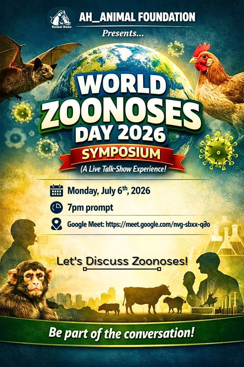AnimalHome11's tweet photo. AH_ANIMAL FOUNDATION
Presents… 

WORLD ZOONOSES DAY 2026 SYMPOSIUM
(A Live Talk‑Show Experience!)

📅 Monday, July 6th, 2026
⏰ 7pm prompt
📍 Google Meet: https://t.co/u0coIezr4J

Let’s dive into the world of ZOONOSES...

Be part of the conversation! https://t.co/sPrgy01kHD