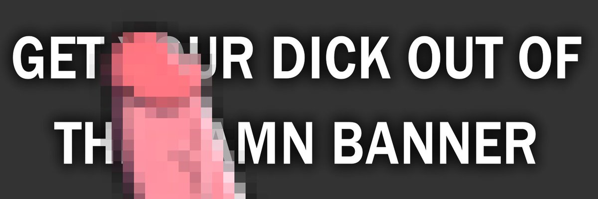 YipYapButt's tweet photo. Made myself a banner cose i was bored https://t.co/tBuevdTtzp