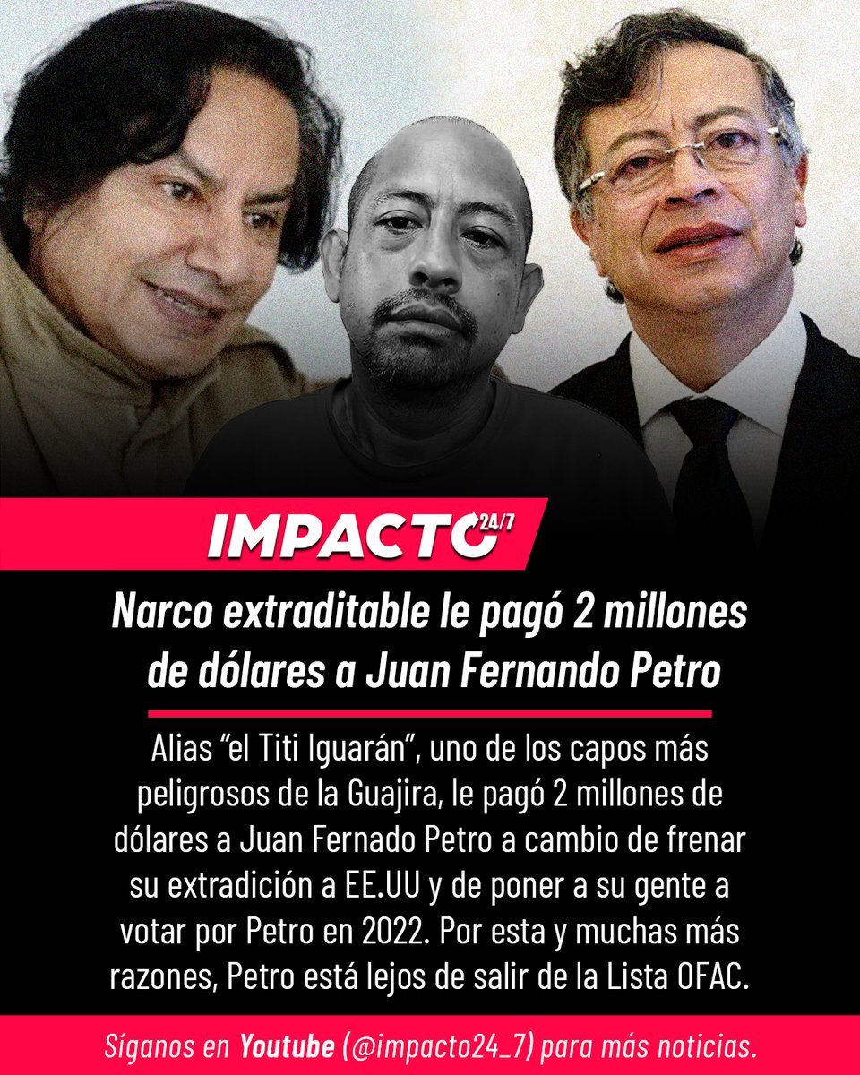 Impacto24_7's tweet photo. 🚨🇨🇴🇺🇸ATENCIÓN | Según reveló la periodista Diana Saray, Juan Fernando Petro habría recibido 2 millones de dólares de alias "El Titi" Iguarán para frenar su extradición a EE. UU. y movilizar votos a favor de Petro en 2022. Por esta y muchas más razones, Petro está muy lejos de salir de la Lista OFAC. El panorama para la familia Petro pinta cada vez peor: "vendieron el alma al diablo" para llegar al poder y el costo será altísimo.
