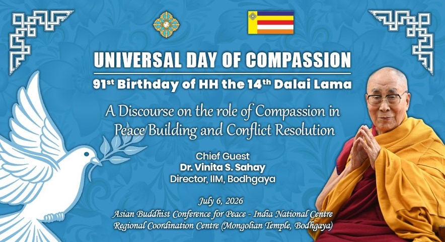 abcpindia's tweet photo. Celebration of the Universal Day of Compassion (91st Birthday of H.H. the 14thDalai Lama) at Asian Buddhist Conference for Peace (ABCP INDIA) - Regional Coordination Centre at (Mongolian Temple, Bodh Gaya, Bihar) on 6thJuly 2026 https://t.co/jjnqDB5lpy