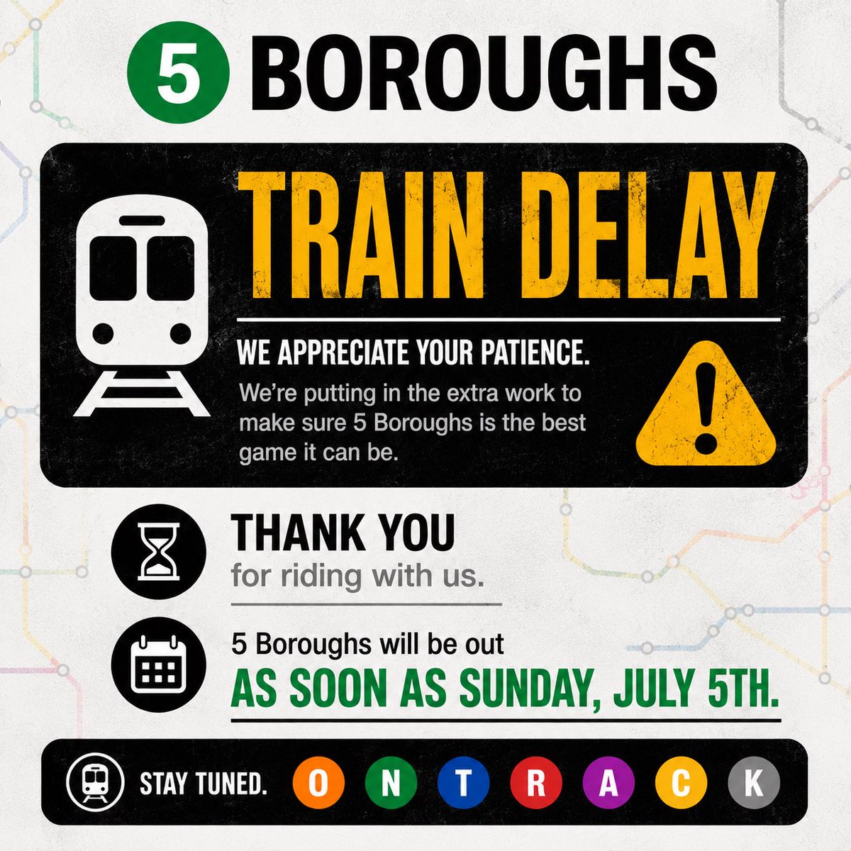 5_boroughs_game's tweet photo. 🚇 SERVICE UPDATE

Good games take time.

Great games take one more stop.

Over the past few weeks we’ve continued adding, refining, balancing, and polishing 5 BOROUGHS because we believe the first experience matters.

If you played the demo or got an early sneak peek…

You’re about to see a very different game.

The extra time has made a huge difference, and we can’t wait for you to experience everything that’s changed.

Thank you for sticking with us and riding this journey from the very beginning.

🚉 Next stop: Sunday, July 5.

See you at City Hall.

#5Boroughs #IndieGame #GameDev #NYC #SimulationGames