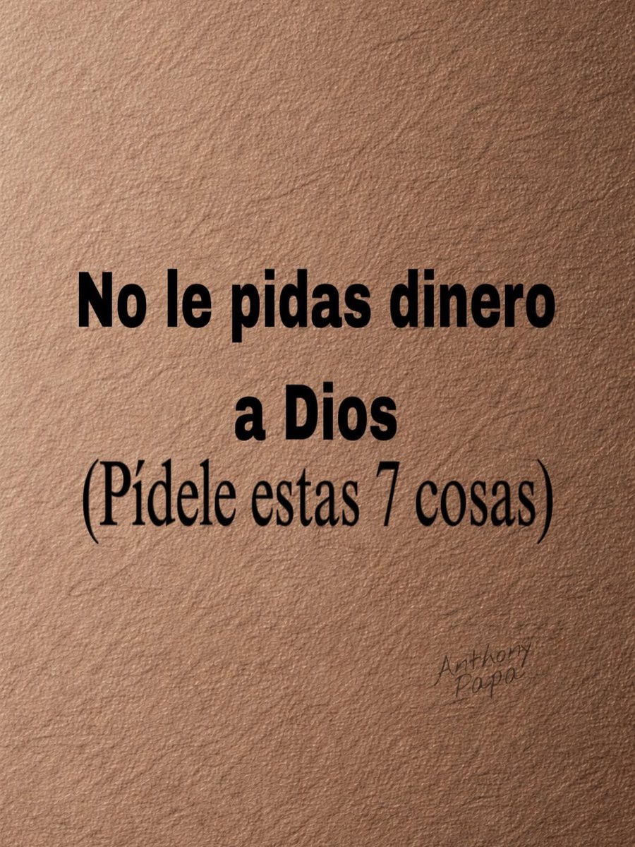 Javier902853841's tweet photo. No le Pidas a Dinero a Dios.

Pidele estas 7 Cosas...

//Hilo// https://t.co/mYYJxv1Zxt