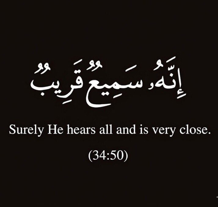 AAyshato's tweet photo. “Surely He hears all and is very close”

———Quran (34:50) https://t.co/s77jwQrcCh