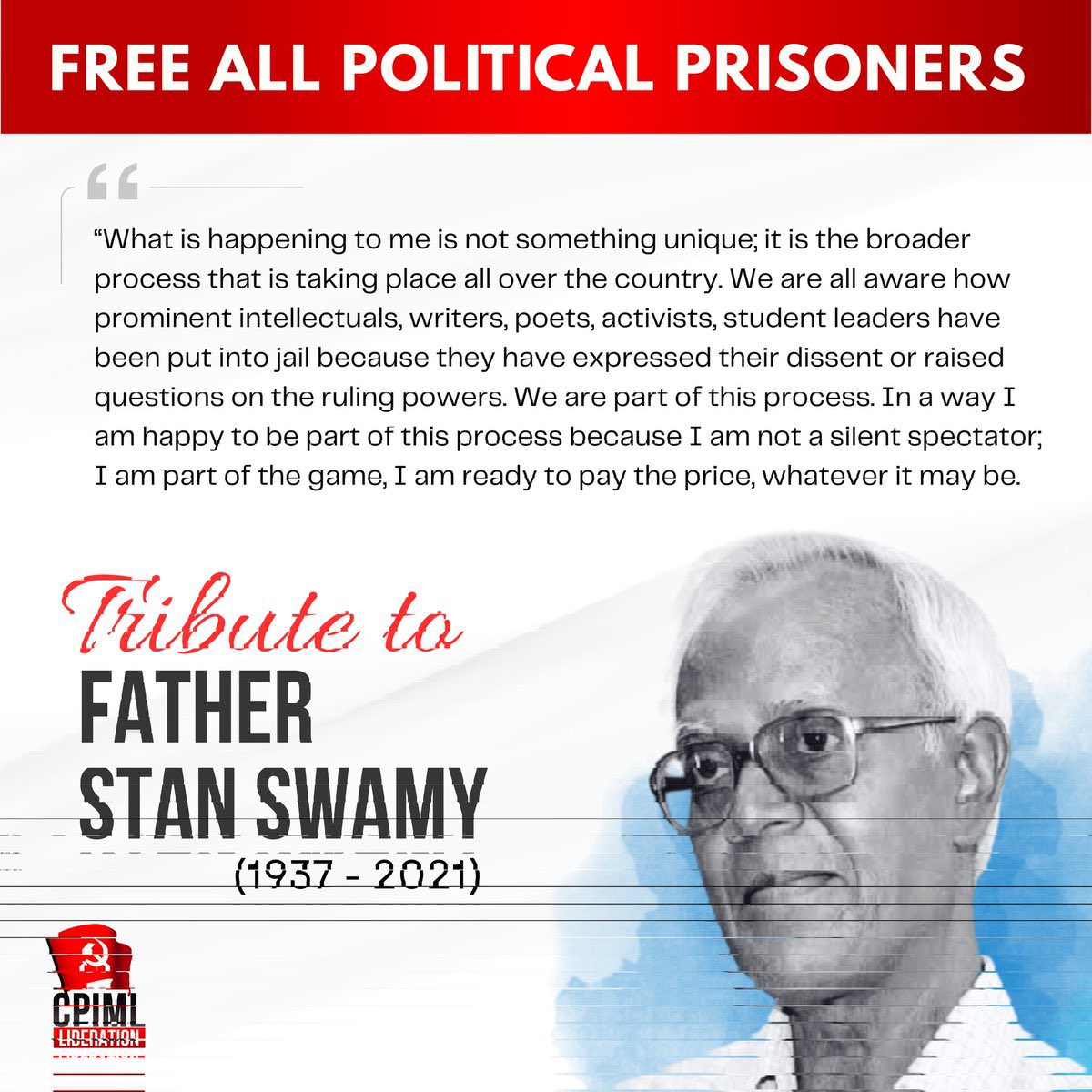 cpimlliberation's tweet photo. Salute Father Stan Swamy on the fifth anniversary of his martyrdom. They thought they could intimidate you by jailing you on fabricated charges. You showed us how to fight fear with courage, hate with love, lies with truth. Your legacy will remain an eternal source of inspiration.