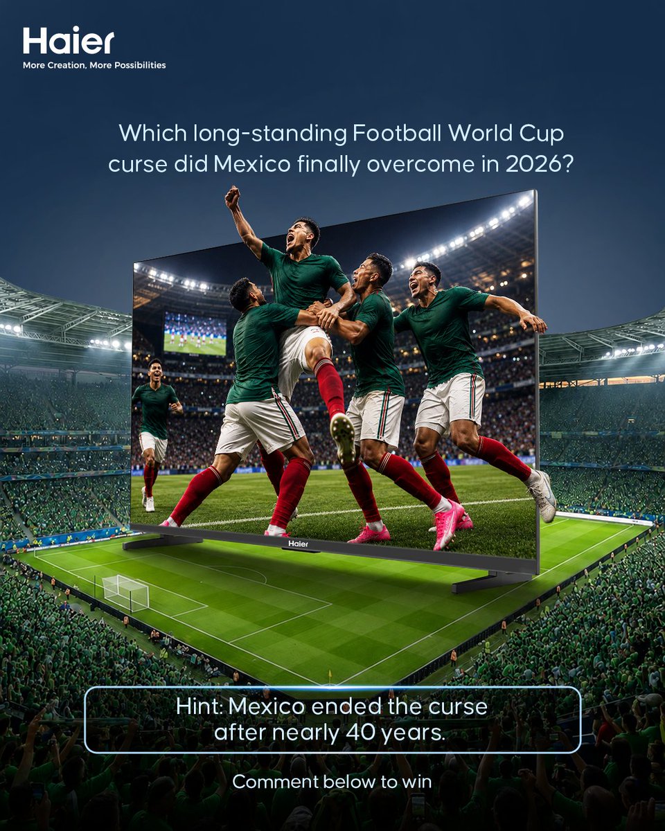 IndiaHaier's tweet photo. Mexico finally broke a World Cup curse that lasted nearly 40 years in 2026. Can you guess what it was? 🤔

Drop your answer in the comments and stand a chance to win exciting rewards! 🎁

#Haier #MoreCreationMorePossibilities #HaierHomeStadium #Football https://t.co/zCEr6nw38i