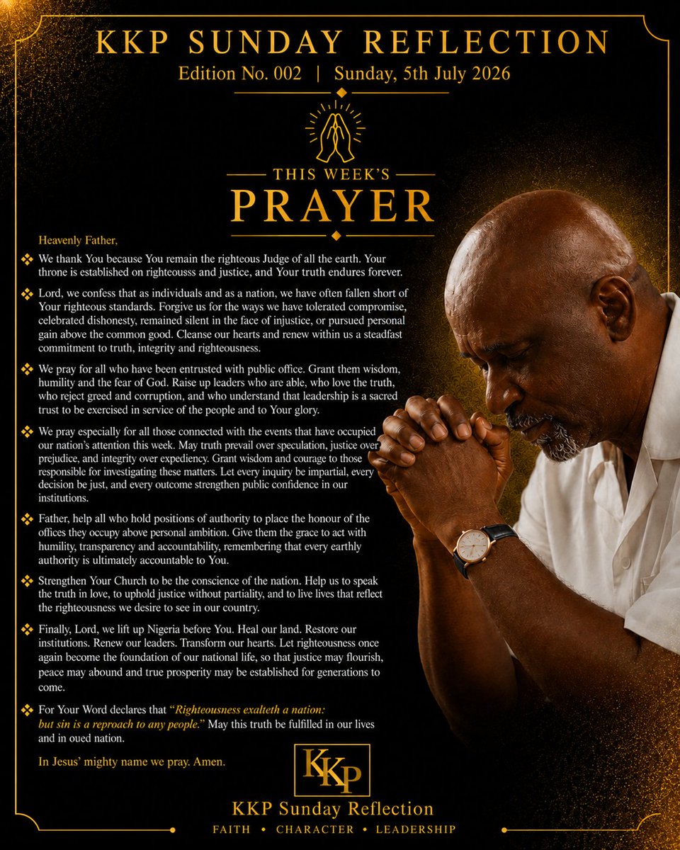 KKenPela's tweet photo. As this day draws to a close, let us commit ourselves and our nation once again to God in prayer.

The challenges facing our nation will not be overcome by human wisdom alone. We need leaders of integrity, institutions that uphold truth, citizens of righteous character, and above all, the grace and mercy of Almighty God.

As we reflected today on the truth that "Righteousness exalteth a nation," let us also remember that lasting national transformation begins with transformed hearts.

May this prayer strengthen our faith, renew our hope and deepen our commitment to building a nation founded upon truth, justice and righteousness.

If you have not yet read this week's KKP Sunday Reflections – Edition No. 002, I warmly invite you to do so.

May God continue to build in us the character that builds a righteous nation.

Faith • Character • Leadership