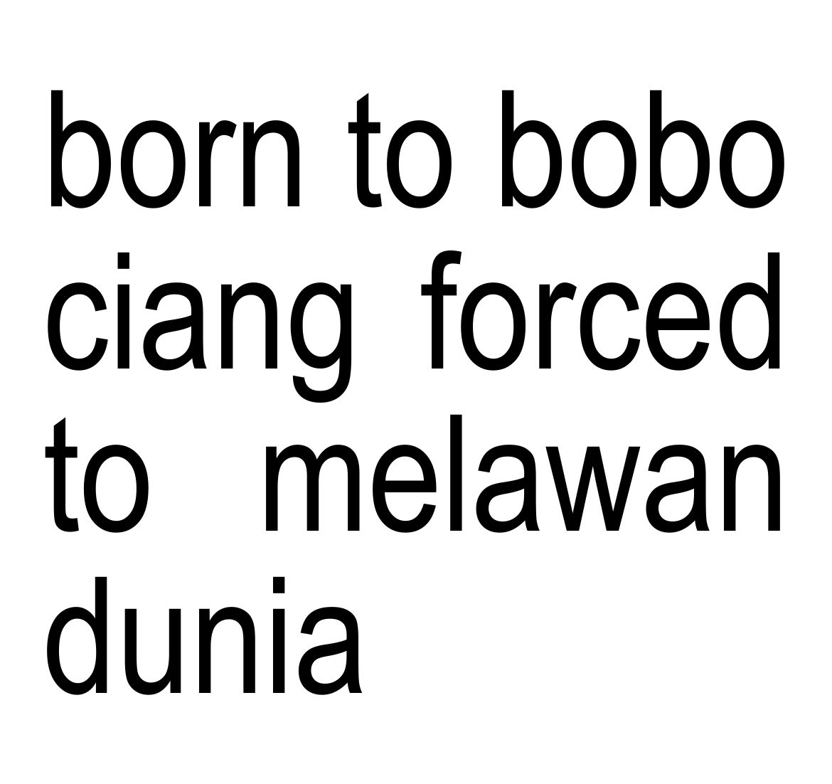 problemetik's tweet photo. Melawan dunia sekaligus jadi wni https://t.co/F2AIrfKfuW