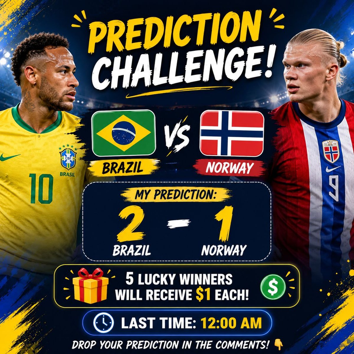 RIYAD_HOSSAIN_A's tweet photo. 🔥 BRAZIL 🇧🇷 vs NORWAY 🇳🇴 – Prediction Giveaway! 🔥

⚽ My Prediction: Brazil 2️⃣–1️⃣ Norway

Now it's your turn! 👇
Comment your exact score prediction.

🎁 5 lucky winners with the correct prediction will receive $1 each! 💸

#Brazil #Norway #Football #Prediction #Giveaway https://t.co/bAY4e06OLT